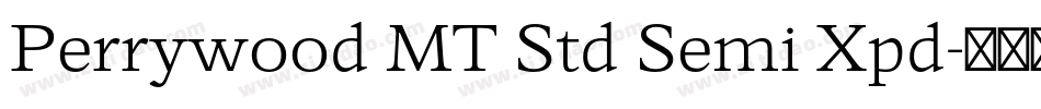 Perrywood MT Std Semi Xpd字体转换